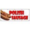 Signmission POLISH SAUSAGE BANNER SIGN sandwich concession sign B-120 Polish Sausage - alternate 1
